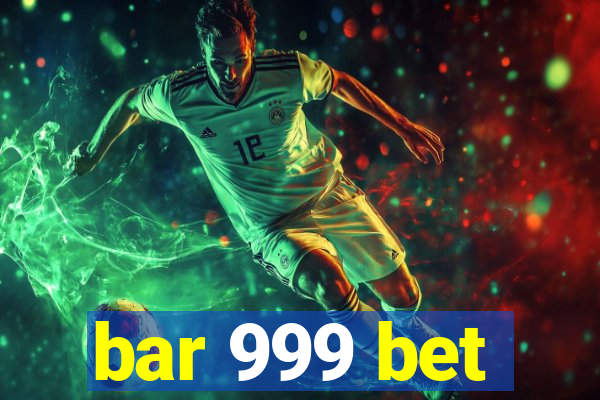 bar 999 bet